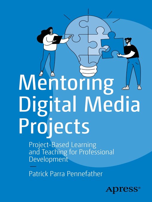 Title details for Mentoring Digital Media Projects by Patrick Parra Pennefather - Available